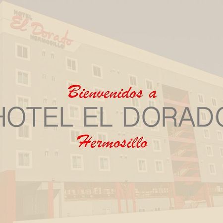 Hotel El Dorado Hermosillo Exterior foto